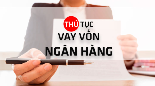 Vay vốn ngân hàng - SeABank hướng dẫn chi tiết thủ tục, quy trình và những lưu ý quan trọng 