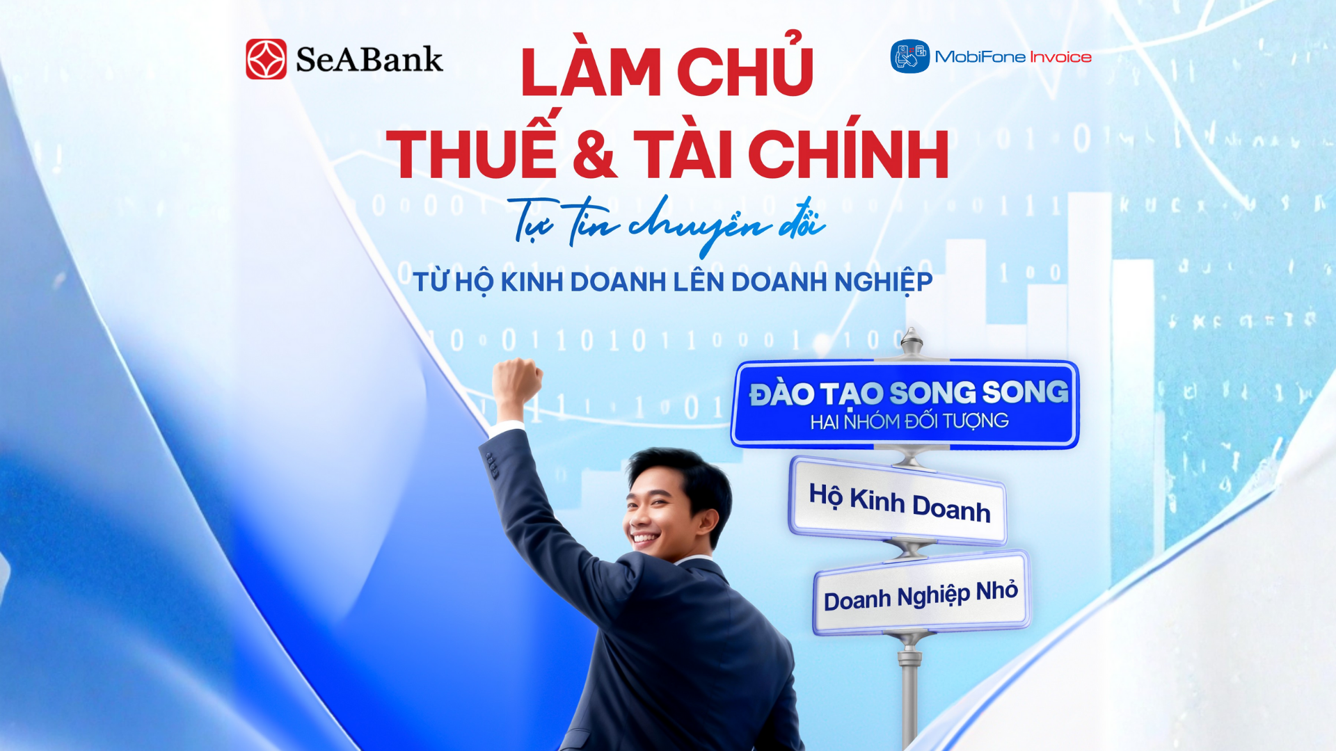 LÀM CHỦ THUẾ & TÀI CHÍNH - TỰ TIN CHUYỂN ĐỔI TỪ HỘ KINH DOANH LÊN DOANH NGHIỆP